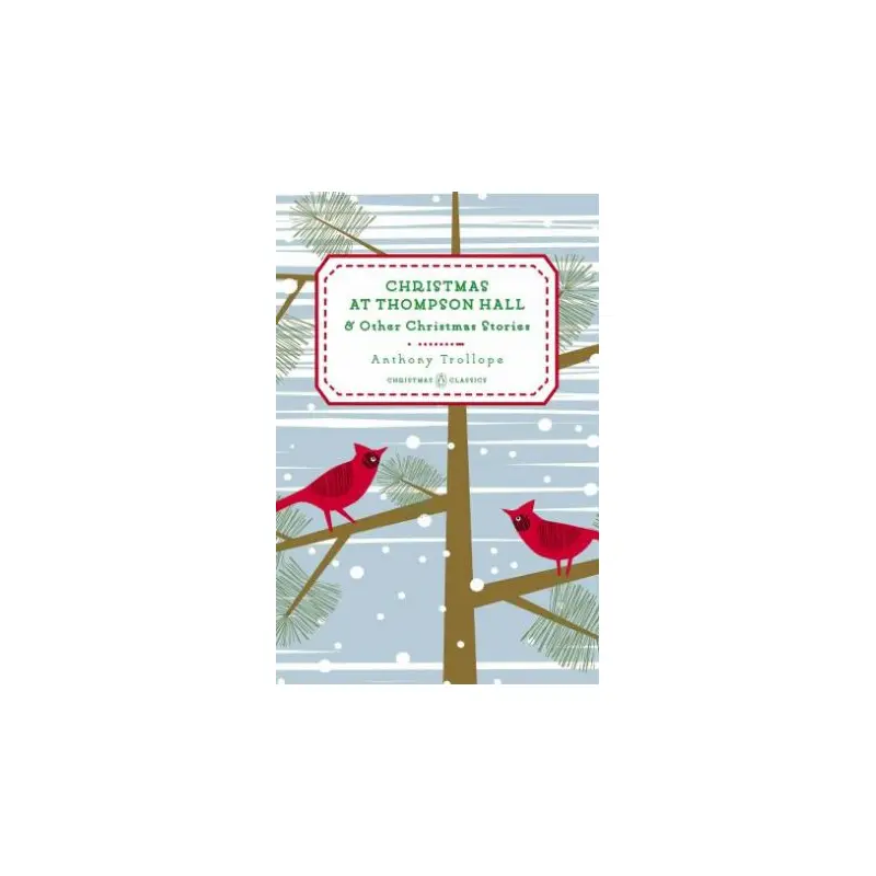 Penguin Christmas Classics: Christmas at Thompson Hall And Other Christmas Stories