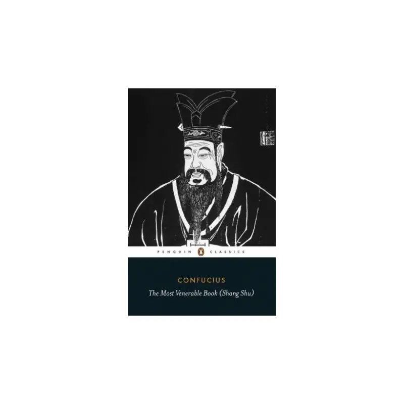 Penguin Classics: The Most Venerable Book (Shang Shu)