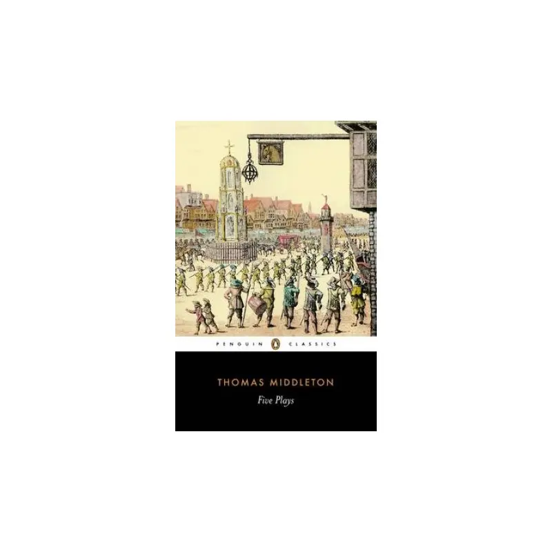Penguin Classics: Middleton: Five Plays
