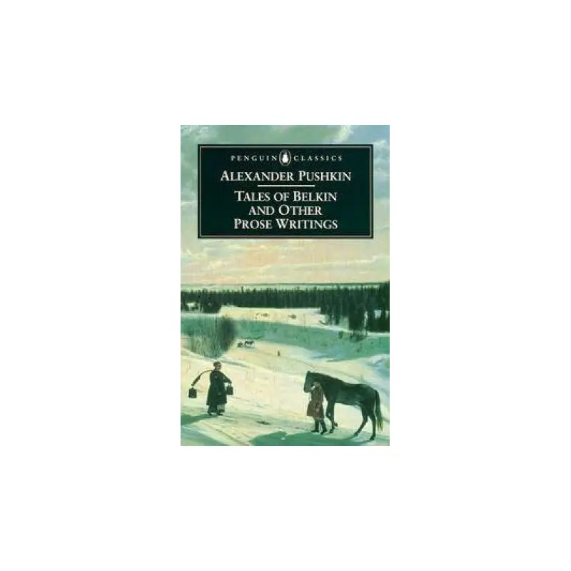 Penguin Classics: Tales of Belkin & Other Prose Writings