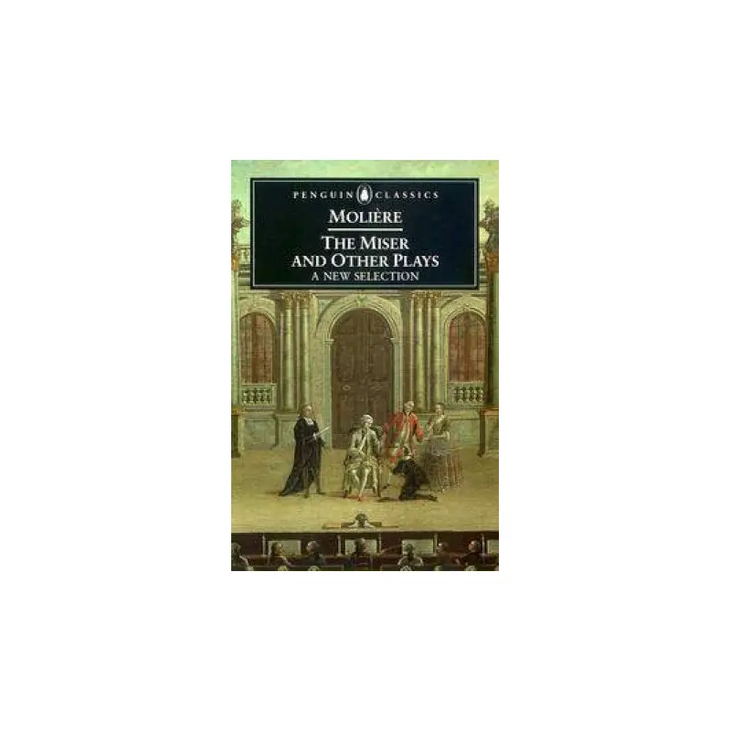 Penguin Classics: The Miser & Other Plays