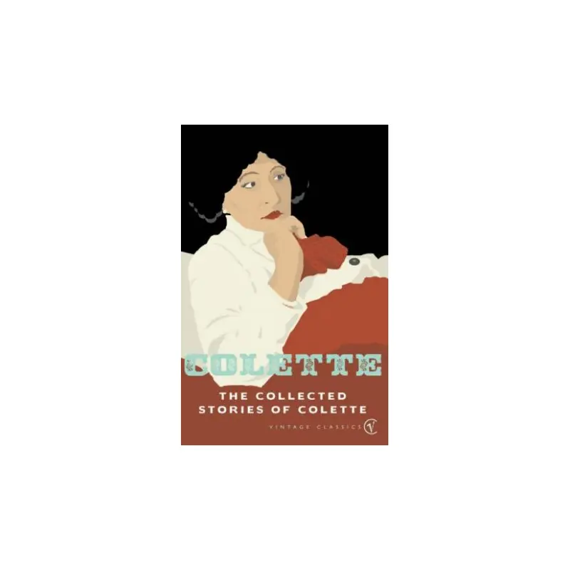 The Collected Stories Of Colette