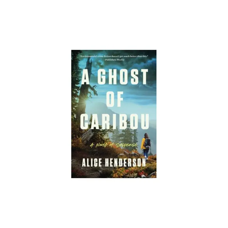 A Ghost of Caribou: A Novel of Suspense