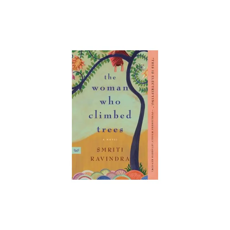 The Woman Who Climbed Trees: A Novel