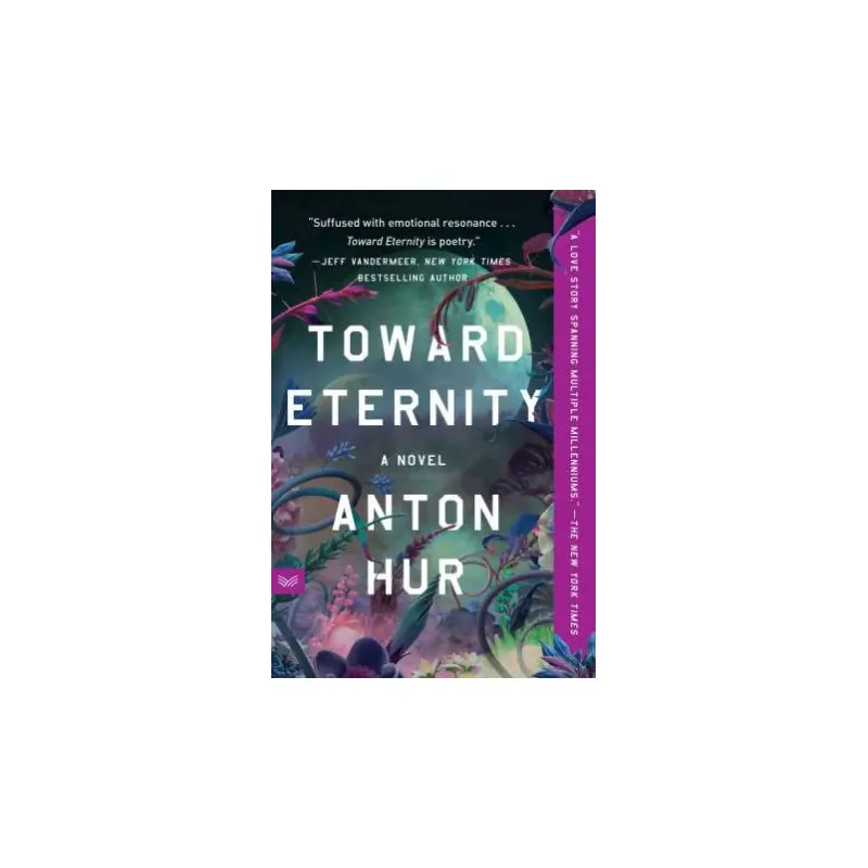 Toward Eternity: A Novel
