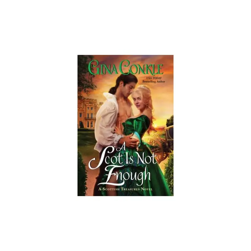 A Scot Is Not Enough: A Scottish Treasures Novel