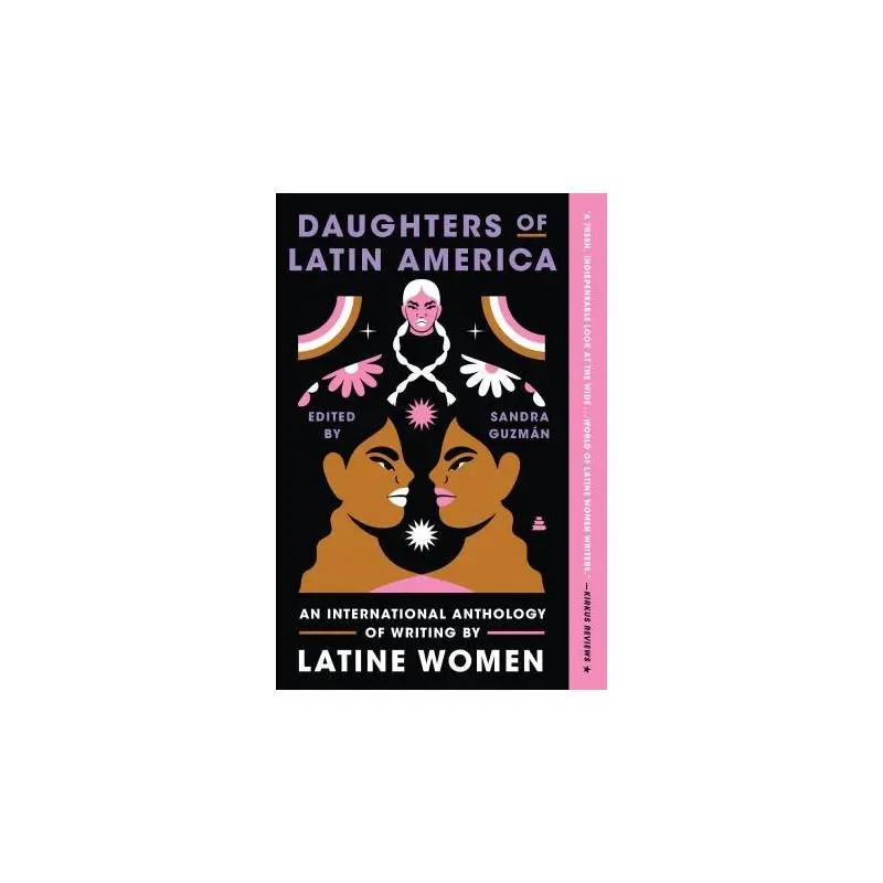 Daughters of Latin America: An International Anthology of Writing by Latine Women