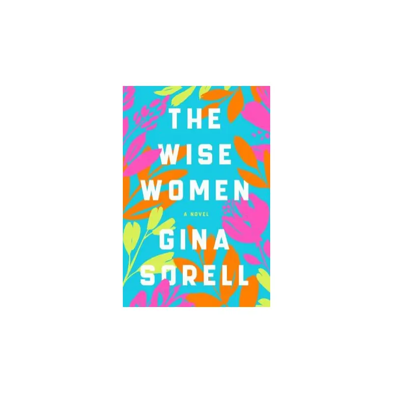 The Wise Women: A Novel