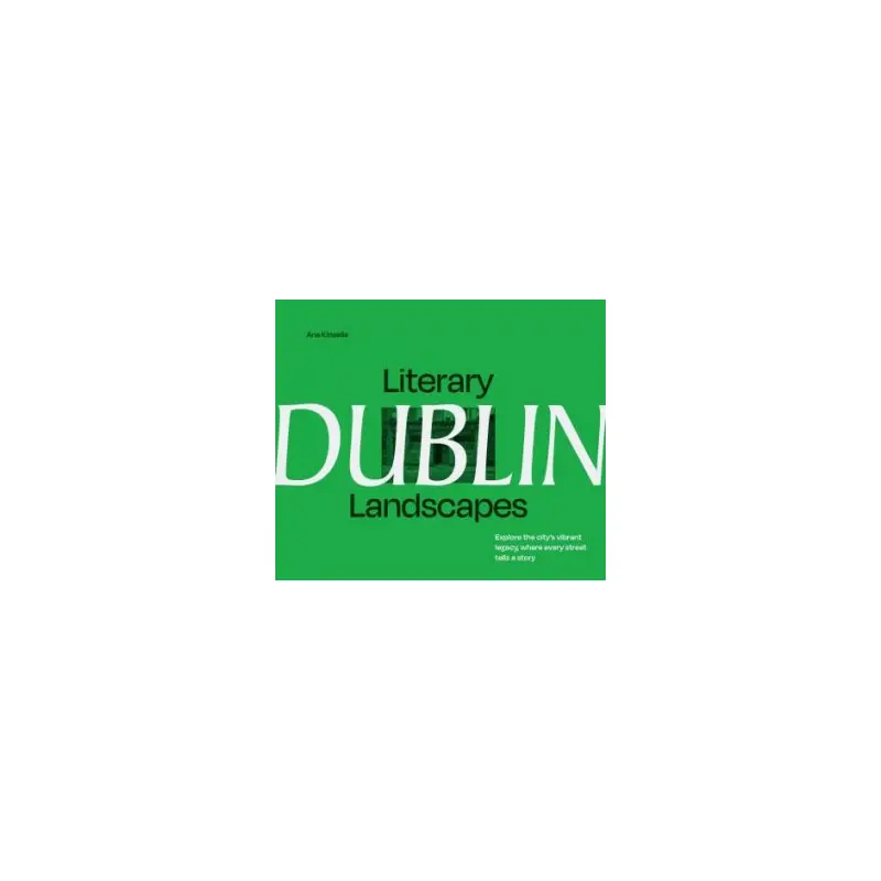 Literary Landscapes: Dublin