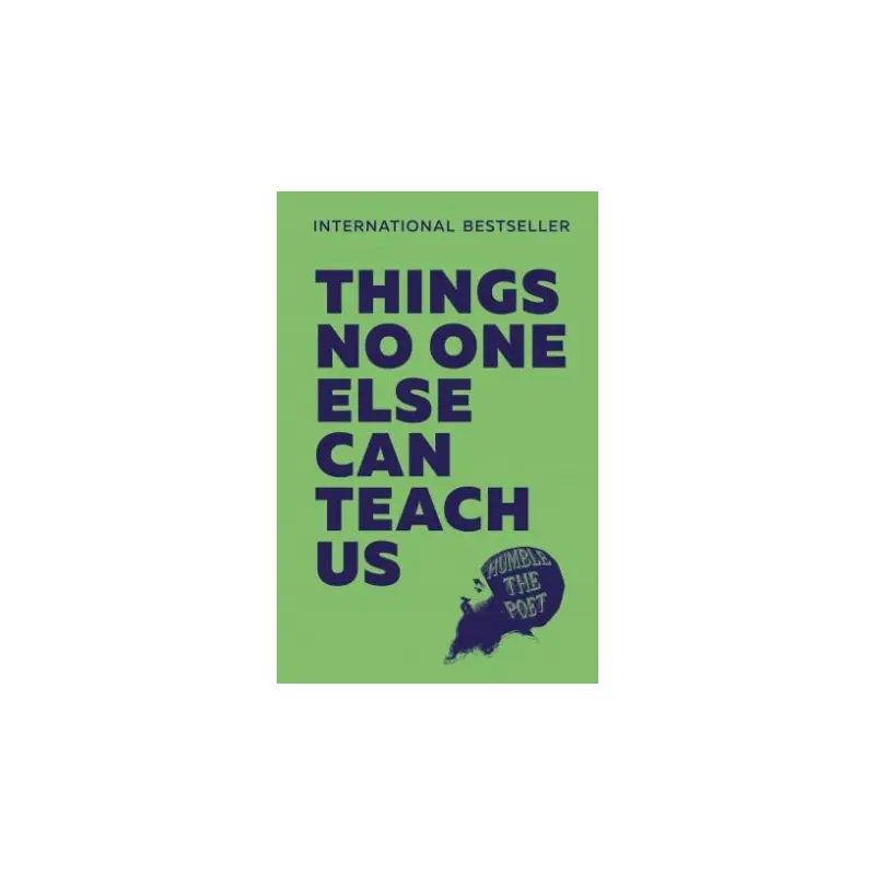 Things No One Else Can Teach Us