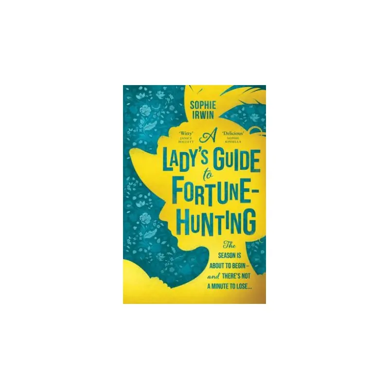 A Lady's Guide To Fortune Hunting