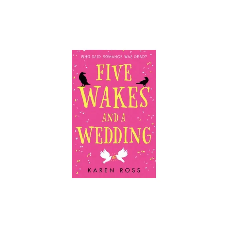 Five Wakes And A Wedding