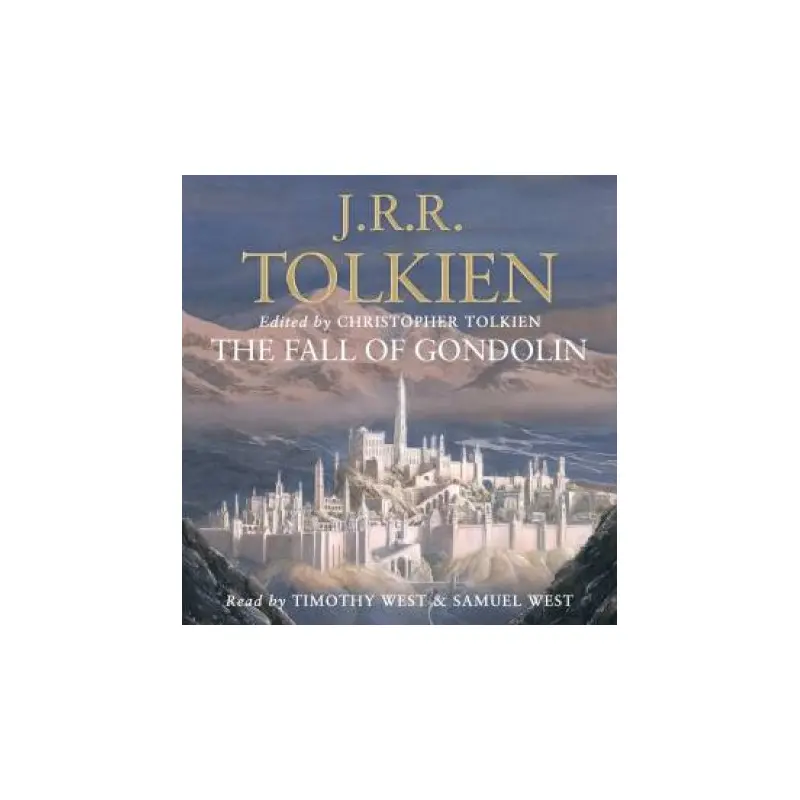 The Fall Of Gondolin (Unabridged Edition)