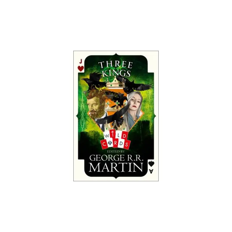 Three Kings: Edited By George R. R. Martin