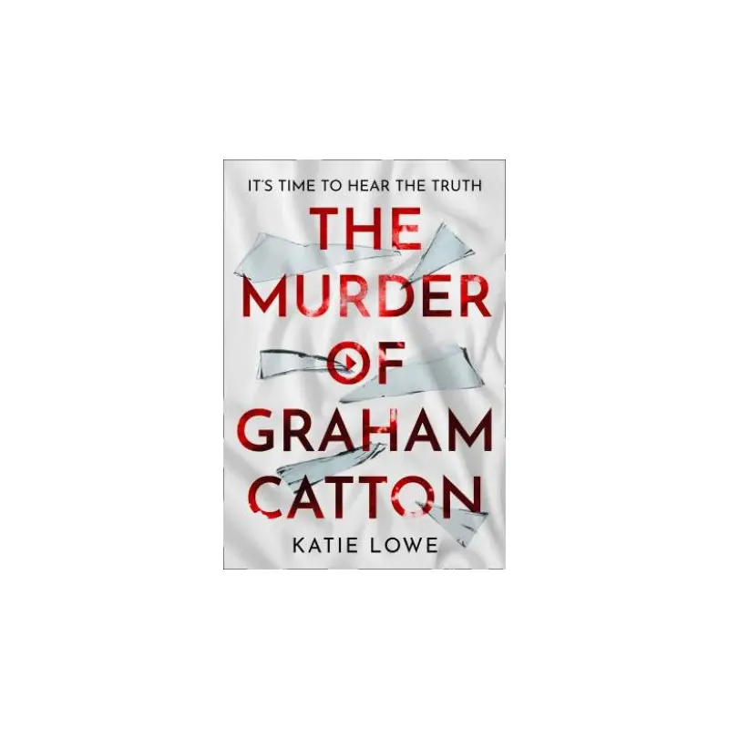 The Murder Of Graham Catton