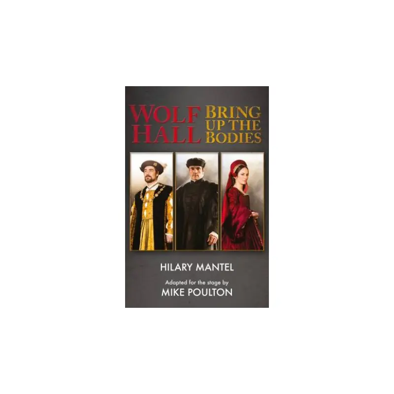 RSC Stage Adaptation: Wolf Hall/Bring Up the Bodies