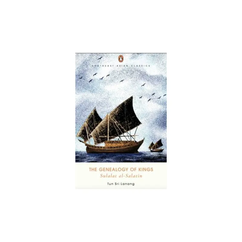 The Genealogy Of Kings (Sulalat Al-Salatin)