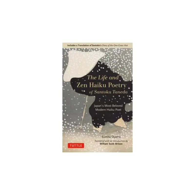 The Life And Zen Haiku Poetry Of Santoka Taneda