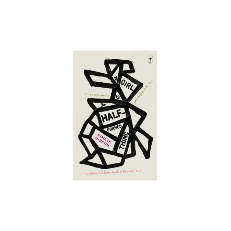 A Girl is a Half-Formed Thing