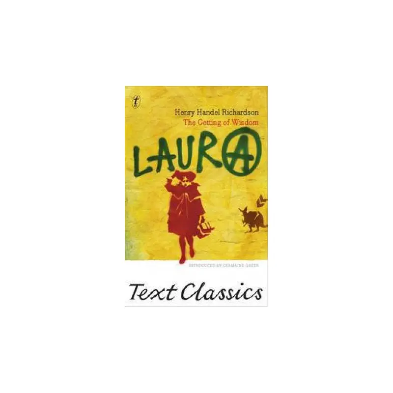 Text Classics: The Getting of Wisdom