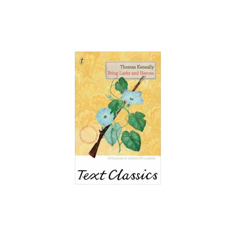 Text Classics: Bring Larks And Heroes