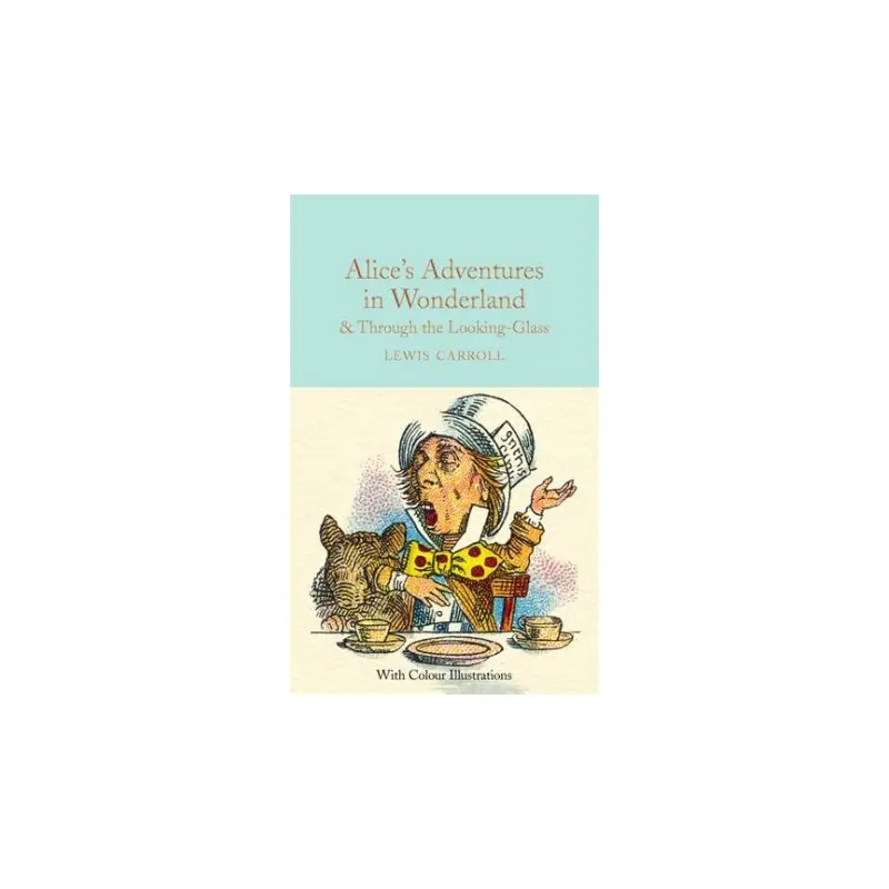 Alice's Adventures in Wonderland and Through the Looking-Glass