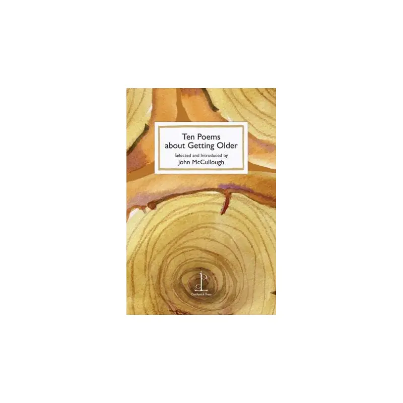 Ten Poems About Getting Older