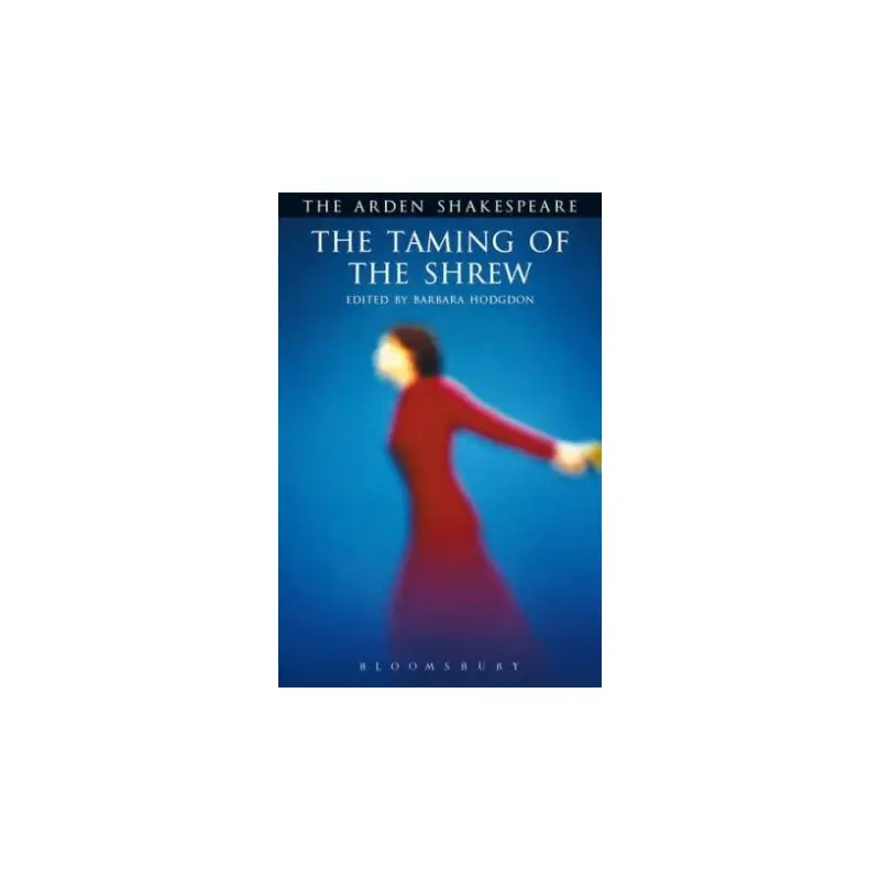 The Arden Shakespeare: The Taming Of The Shrew: Arden Shakespeare