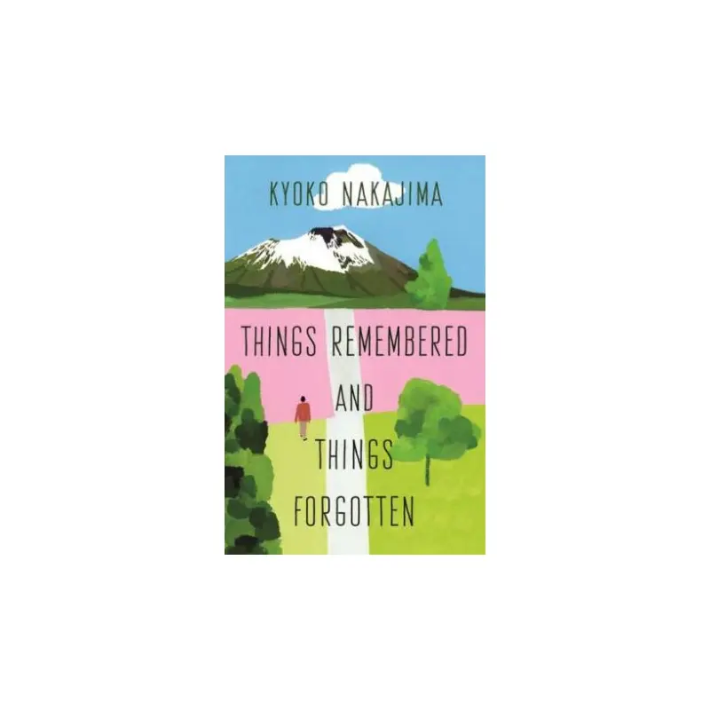 Things Remembered And Things Forgotten