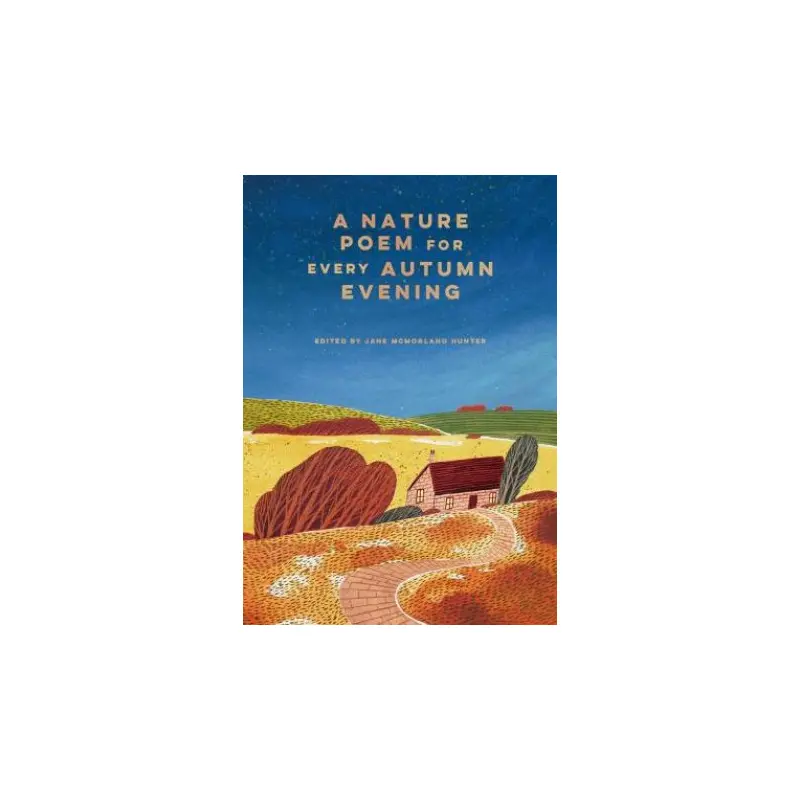 A Nature Poem for Every Autumn Evening