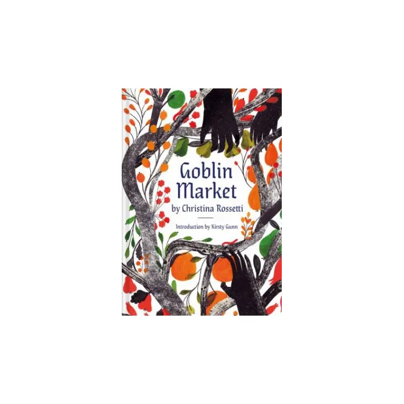 Goblin Market: An Illustrated Poem