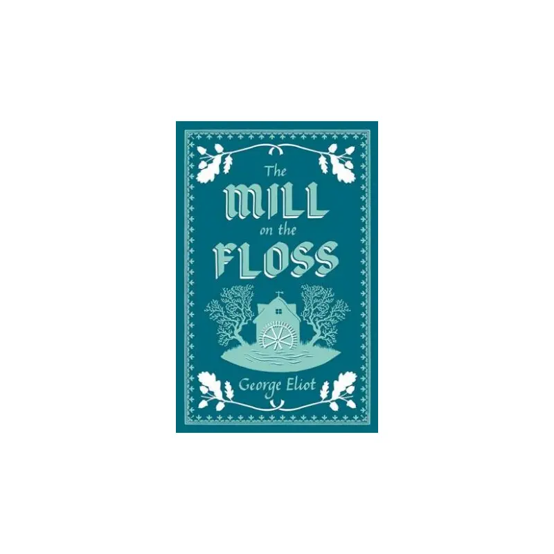 Alma Classics: The Mill On The Floss