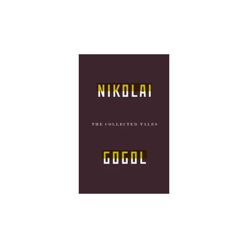 The Collected Tales Of Nikolai Gogol