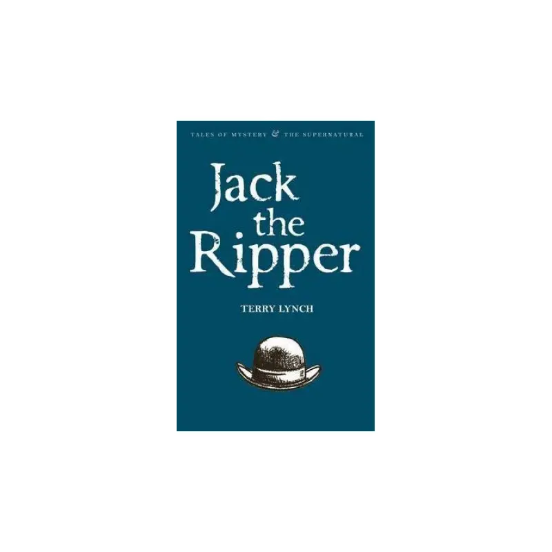 Jack The Ripper: The Whitechapel Murderer