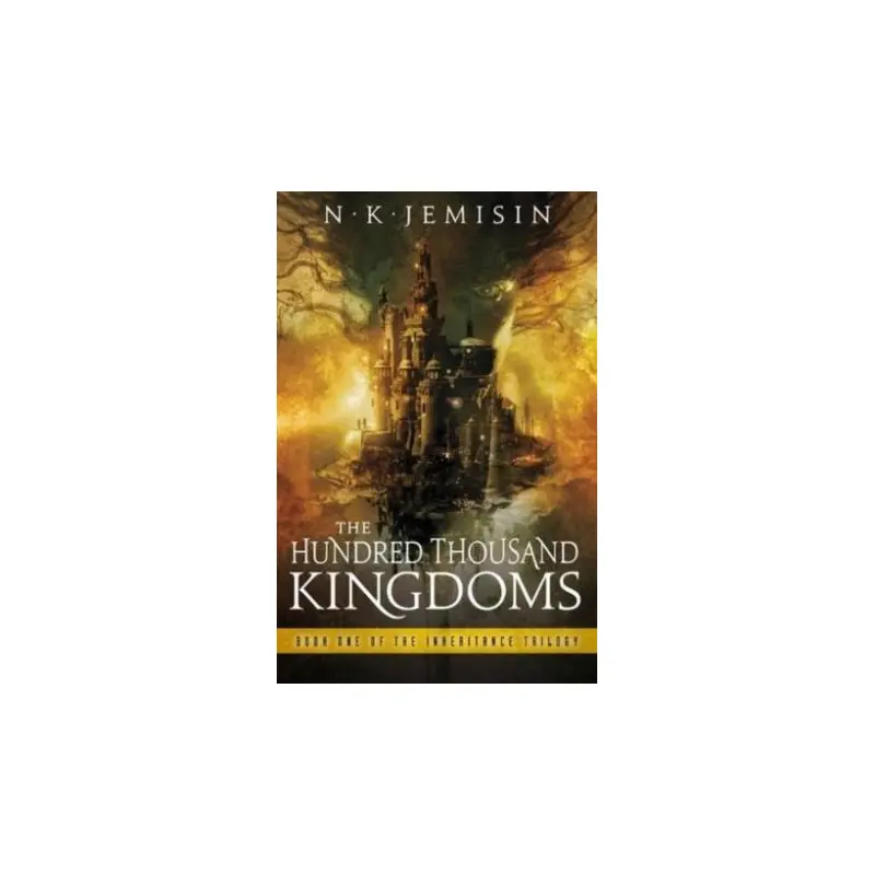 The Hundred Thousand Kingdoms