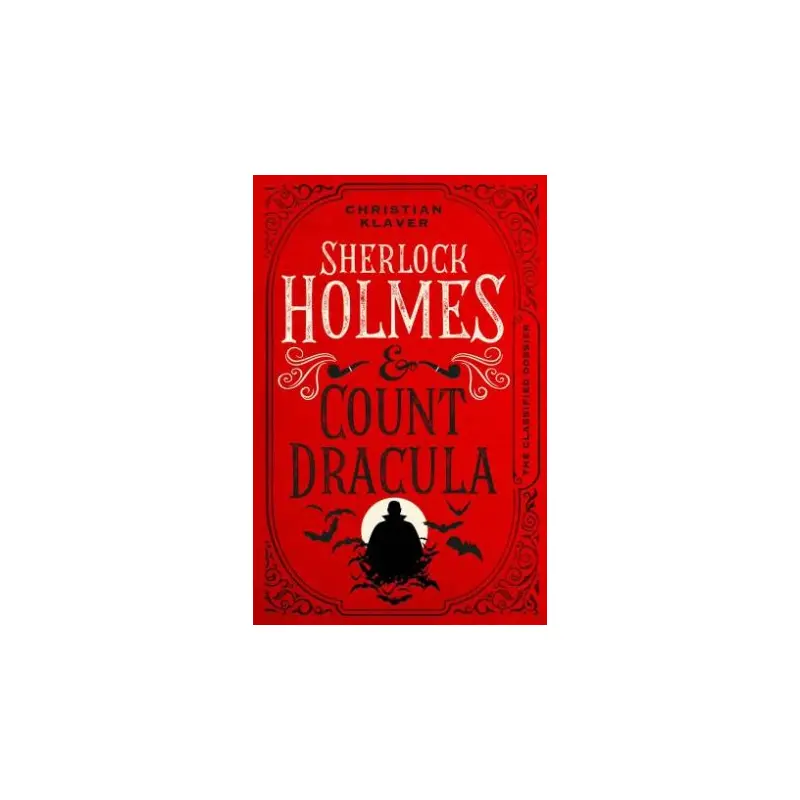 Classified Dossier - Sherlock Holmes And Count Dracula