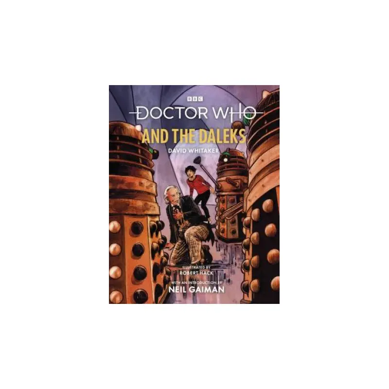 Doctor Who And The Daleks (Illustrated Edition)