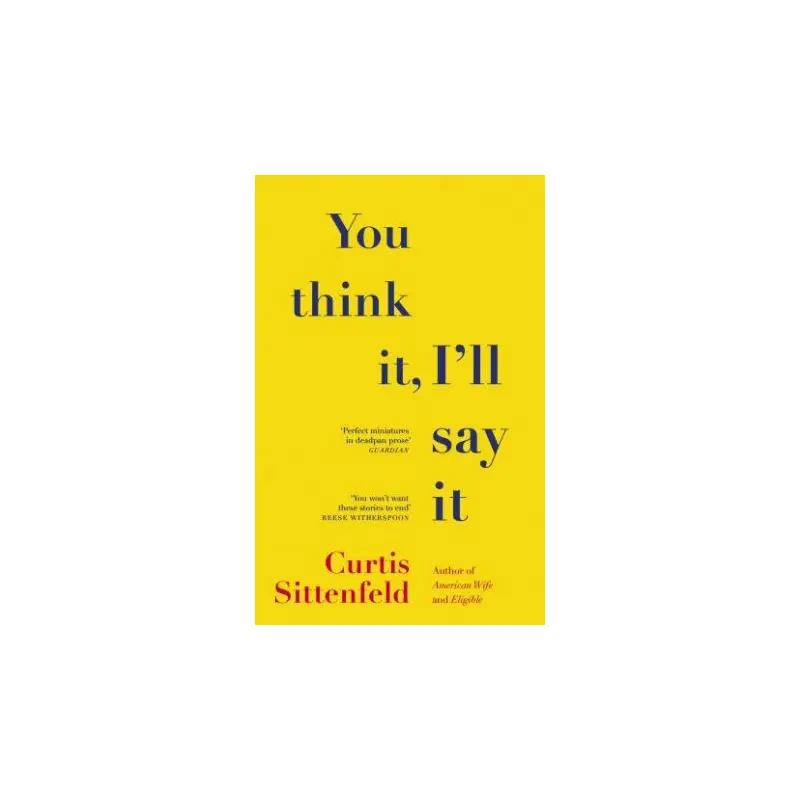 You Think It, I'll Say It