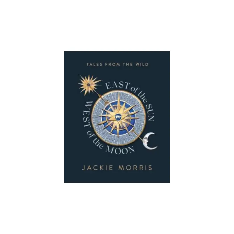 East Of The Sun, West Of The Moon