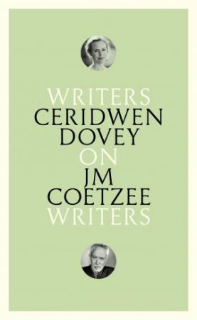 Writers On Writers: On JM Coetzee