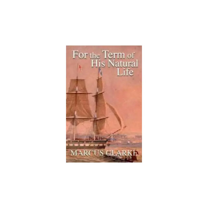 For The Term Of His Natural Life