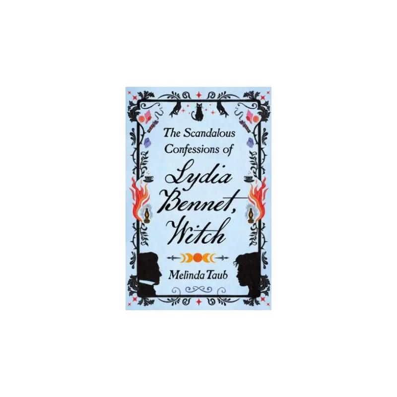 The Scandalous Confessions of Lydia Bennet, Witch
