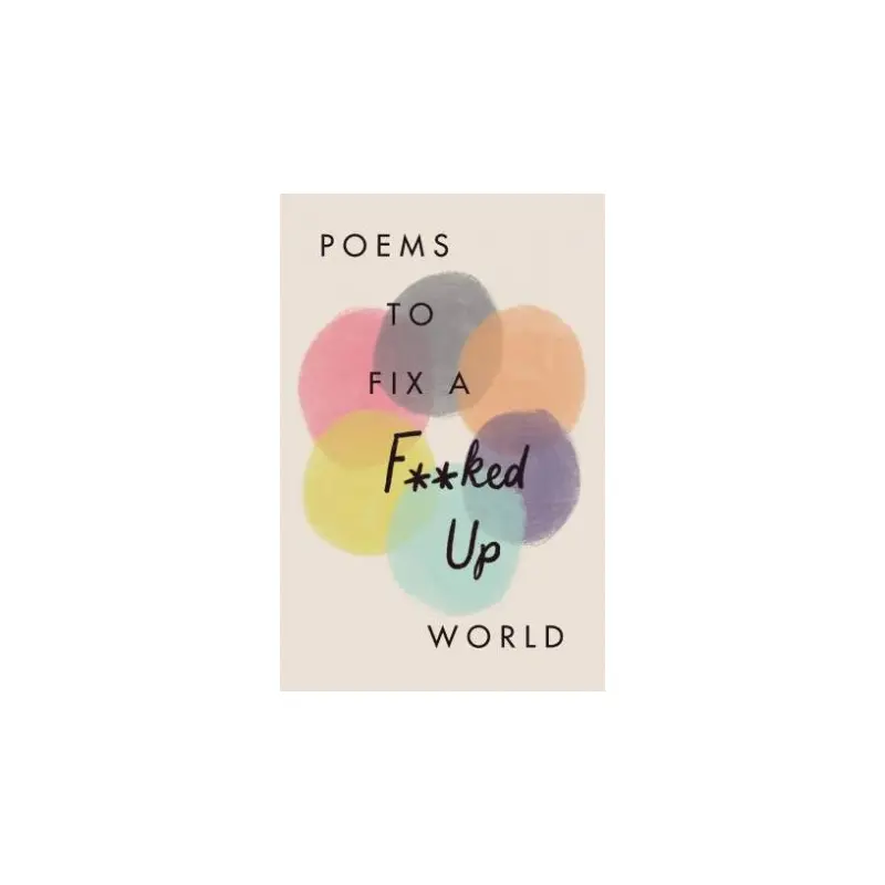 Poems To Fix A F**ked Up World