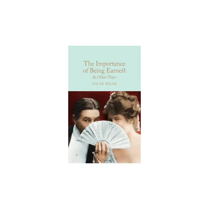 The Importance Of Being Earnest & Other Plays