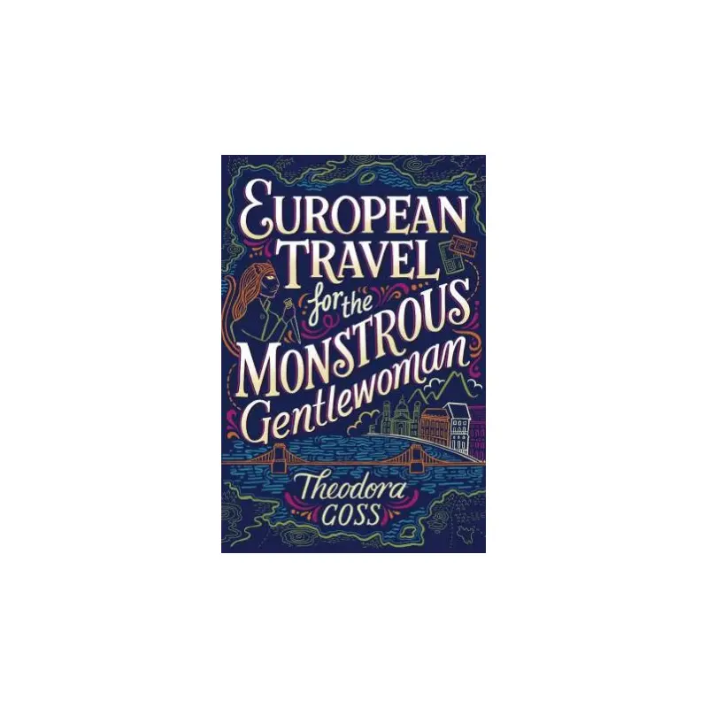 European Travel For The Monstrous Gentlewoman