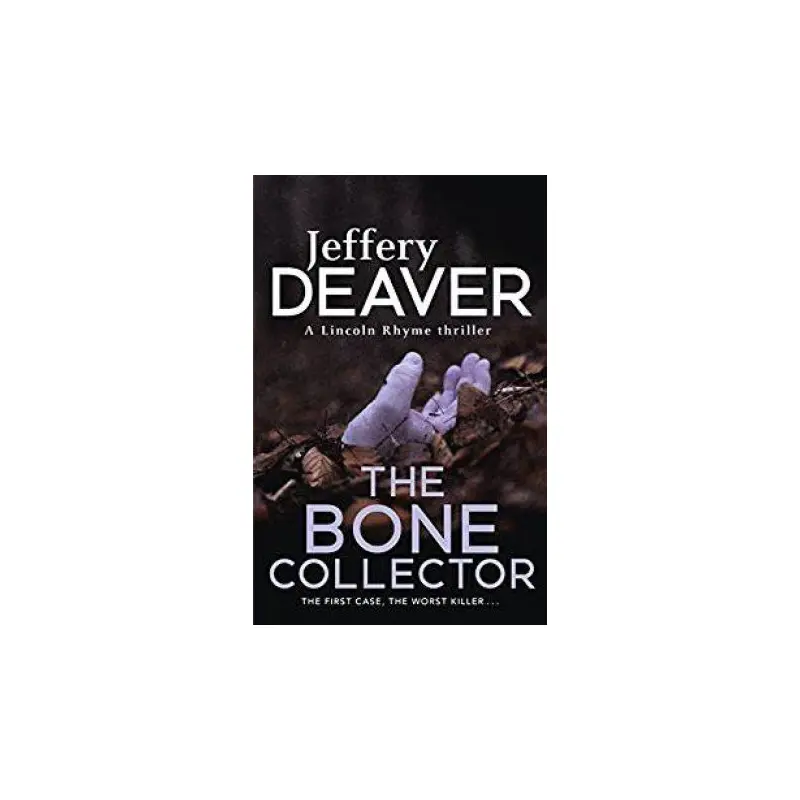 A Lincoln Rhyme Thriller: The Bone Collector