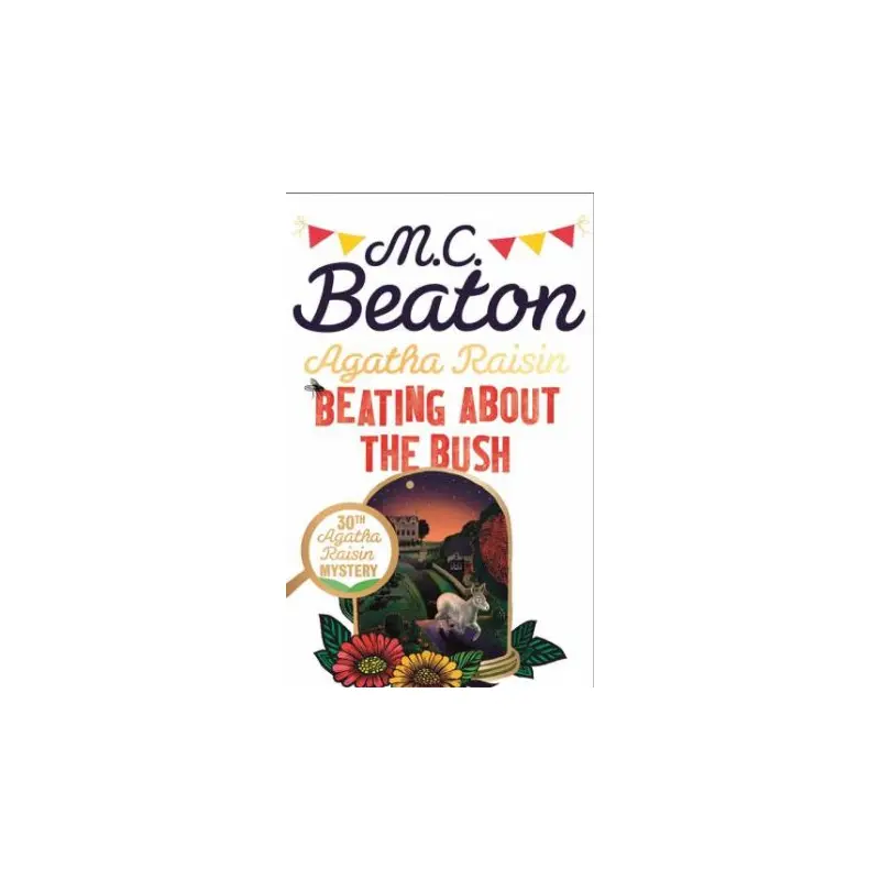 Agatha Raisin: Beating About The Bush