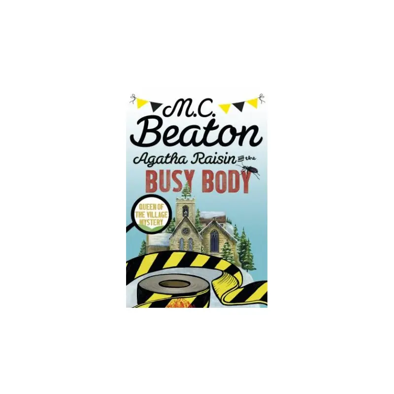 Agatha Raisin And The Busy Body