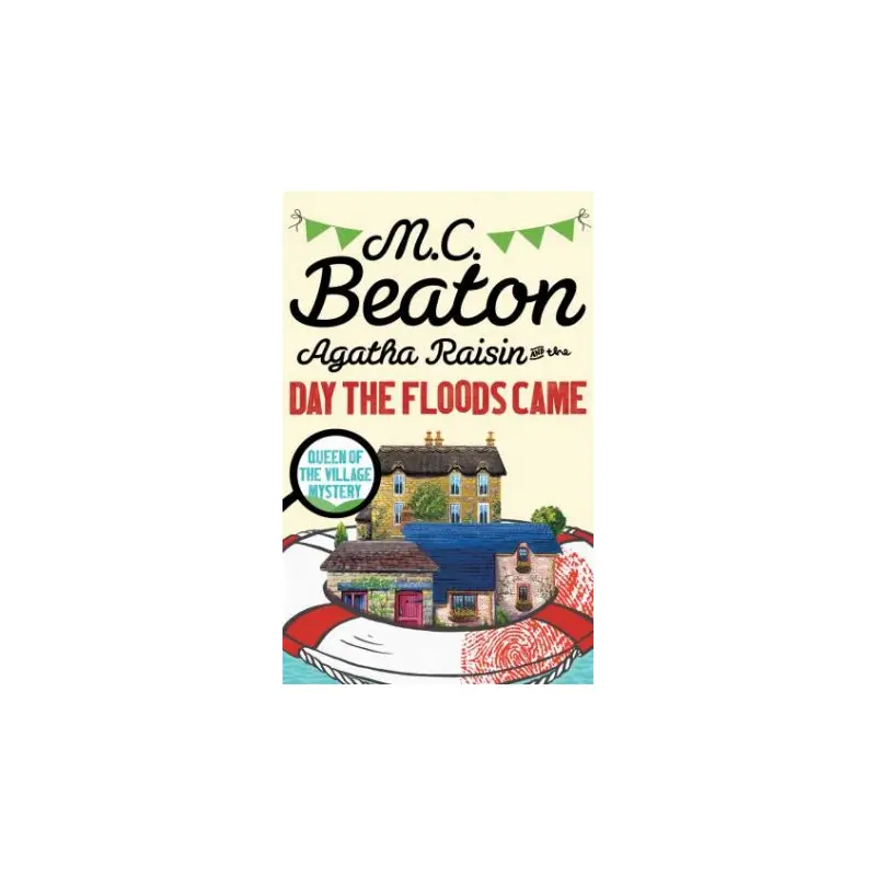 Agatha Raisin and the Day the Floods Came