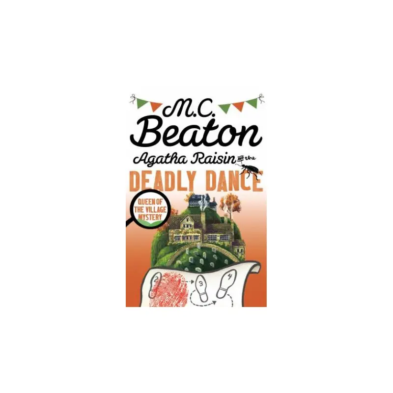 Agatha Raisin and the Deadly Dance